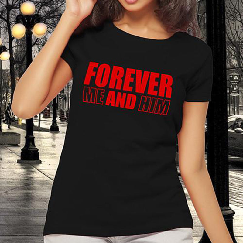 Together Forever Me and Her Him Couple T Shirt Couples